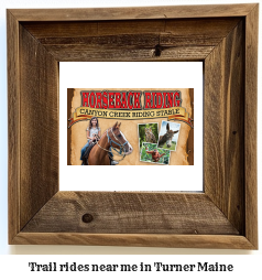 trail rides near me in Turner, Maine